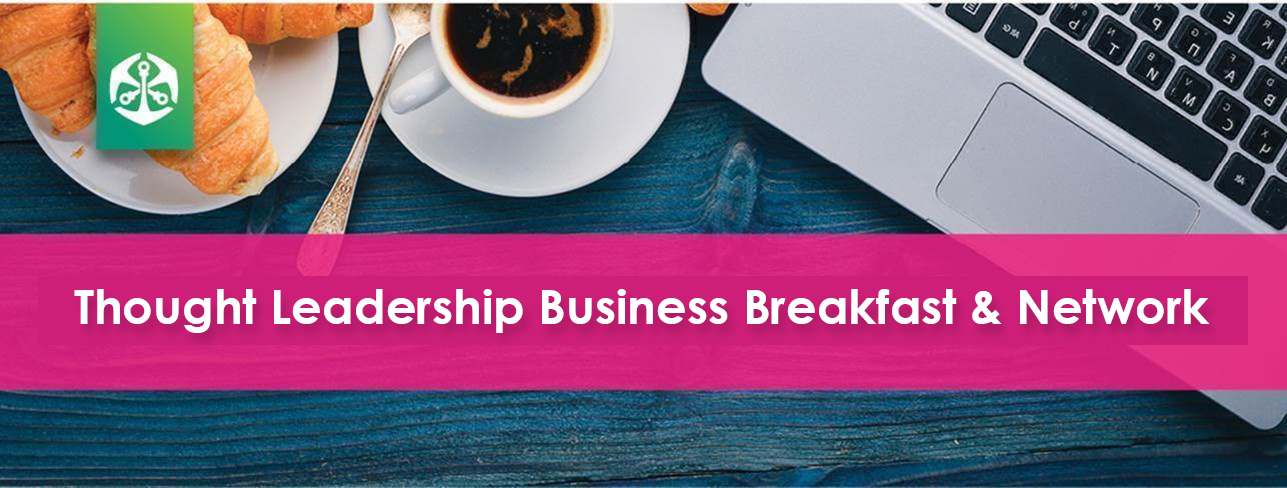 Thought Leadership Business Breakfast and Network